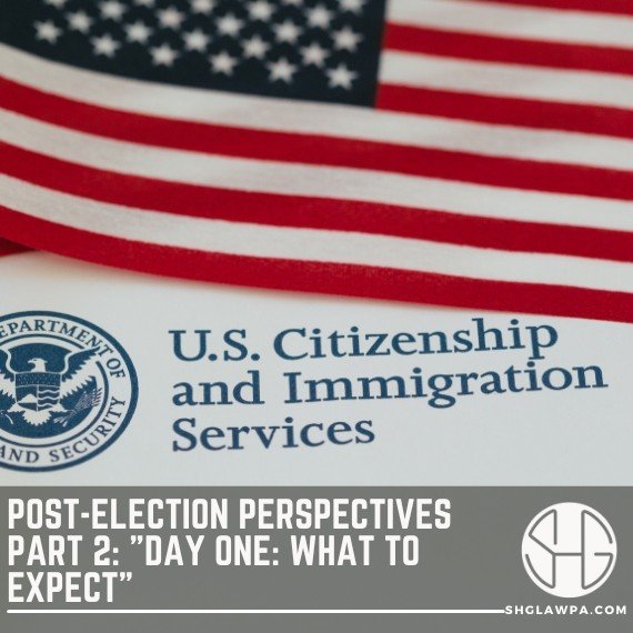 Post-Election Perspectives Part 2: “Day One: What to Expect”